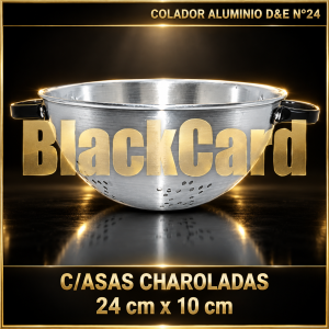 COLADOR ALUMINIO C/ASAS CHAROLADAS D&E Nº24 24X10CM