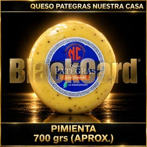 QUESO PATEGRAS PIMIENTA "NUESTRA CASA" x Kg (700 Grs)