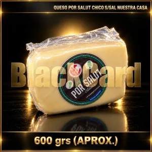 QUESO POR SALUT CHICO S/SAL "NUESTRA CASA" x Kg (600 Grs)