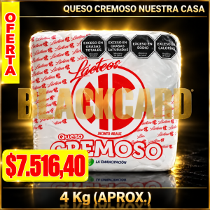 OFERTA QUESO CREMOSO "NUESTRA CASA" x Kg (4 Kg)
