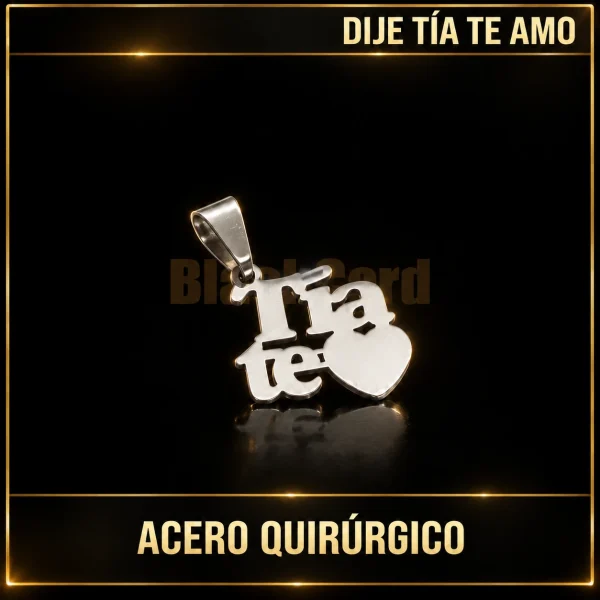 DIJE "TÍA TE AMO" (A.Q)