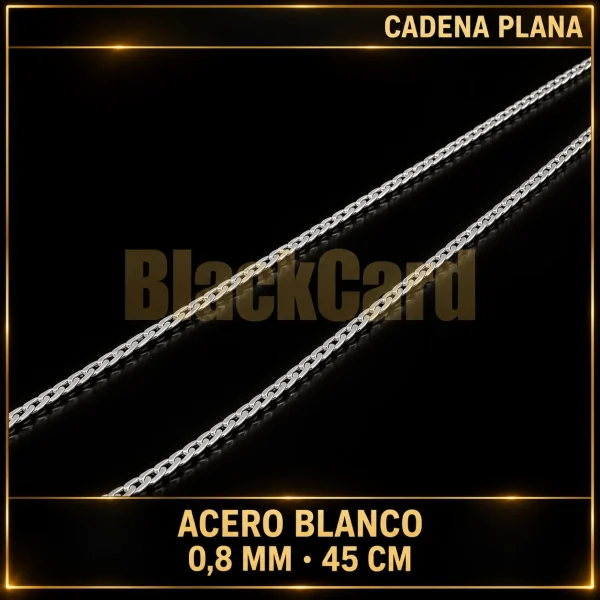 CADENA PLANA (0.8MM - 45CM) (ACERO BLANCO)