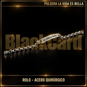 PULSERA FRASE "LA VIDA ES BELLA" (ROLO) (A.Q)