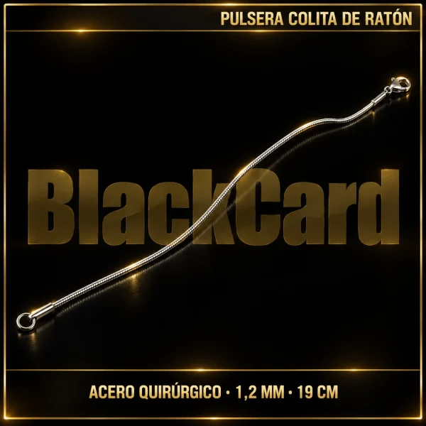 PULSERA COLITA DE RATON (1.2MM - 19CM) (A.Q)