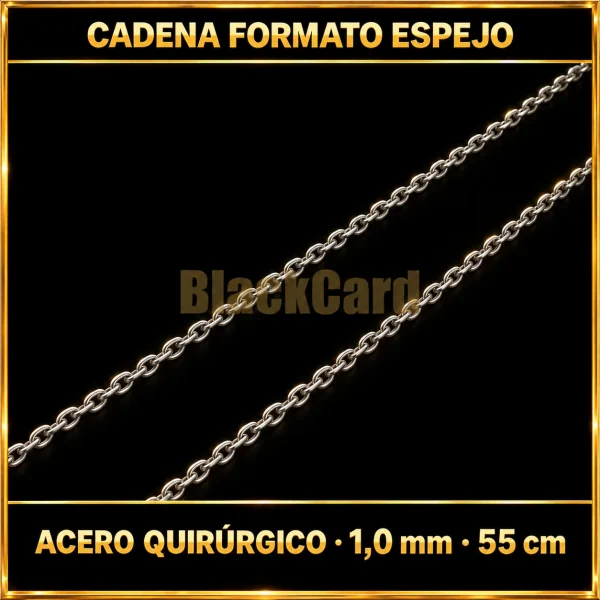 CADENA FORMATO ESPEJO (1.0mm - 55cm) (A.Q)