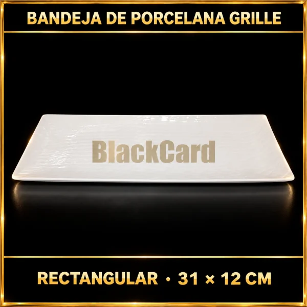 BANDEJA PORCELANA RECTANGULAR GRILLE