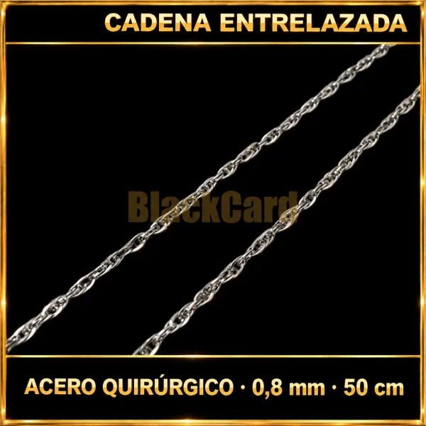 CADENA ENTRELAZADA (0.8mm - 50cm) (A.Q)
