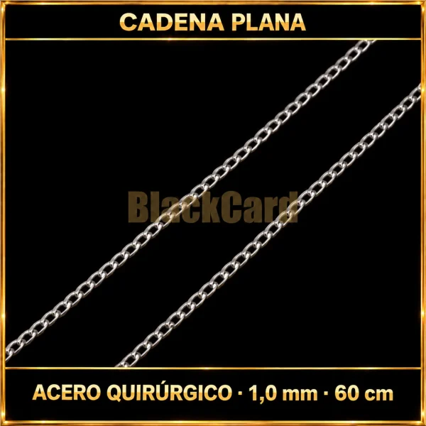 CADENA PLANA (1.0mm - 60cm) (A.Q)